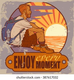 Serene sea sunset panorama with sitting young hipster backpacker and motivating slogan. Warm palette. Summer sport activity poster. Vintage poster. EPS10 vector illustration.