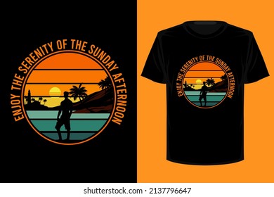 The serenity of the sunday retro vintage t shirt design