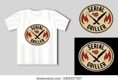 Serieller Griller. Vektorschrift für T-Shirt, Poster, Karte. Funny BBQ-Konzept mit T-Shirt-Mock-Up