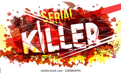 Serial Killer Text. Vector Illustration Concept.