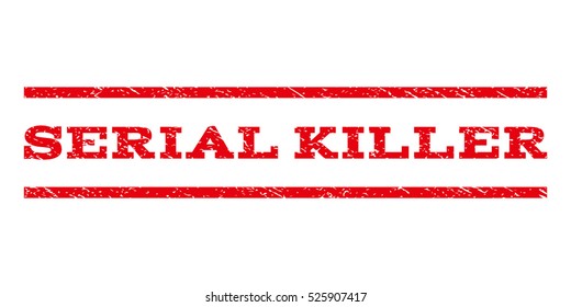 Serial Killer watermark stamp. Text caption between horizontal parallel lines with grunge design style. Rubber seal red stamp with dust texture. Vector ink imprint on a white background.