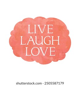 Series of Live, Laugh, Love quotes sweet words decoration in hand drawing vintage rustic style for wall poster sticker, collage, journal, etc