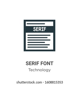 Serif font glyph icon vector on white background. Flat vector serif font icon symbol sign from modern technology collection for mobile concept and web apps design.