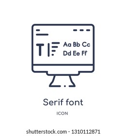 serif font icon from technology outline collection. Thin line serif font icon isolated on white background.
