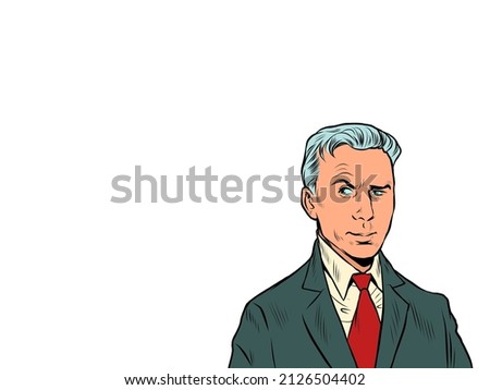 a serious man is a businessman, a solid leader, a manager in a suit. Pop Art Retro Vector Illustration 50s 60s Kitsch Vintage Style