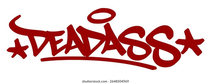 Serious red graffiti tag "Deadass" with urban street lettering and transparent background. New York slang for “seriously” or “for real”.
