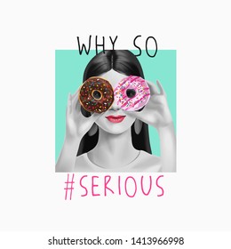 serious slogan with girl holding donuts on her eyes illustration 