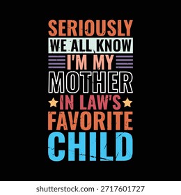 En serio, todos sabemos que soy la hija favorita de mi suegra