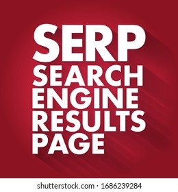 SERP - Search Engine Results Page is the page you see after entering a query into any search engine, acronym text concept background