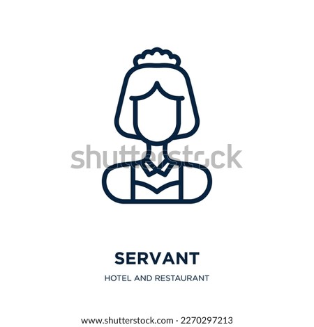 servant icon from hotel and restaurant collection. Thin linear servant, service, person outline icon isolated on white background. Line vector servant sign, symbol for web and mobile