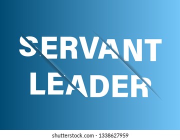 Servant Leadership. Management Concept.