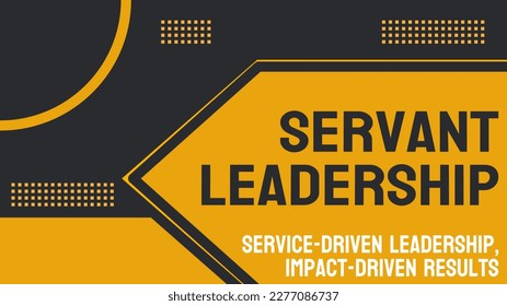 Servant Leadership: Leadership philosophy emphasizing serving others before oneself.