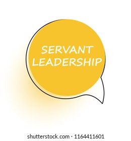 Servant Leadership. Speech Bubble