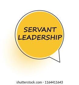 Servant Leadership. Speech Bubble