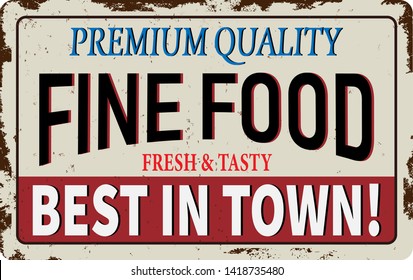 served here fine food on vintage rusty metal sign on a white background, vector illustration