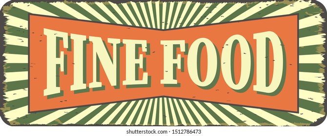 served here fine food on vintage rusty metal sign on a white background, vector illustration