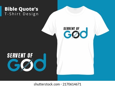 
Servent of God - Bible Quotes Typography T-shirt Design