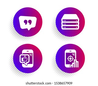 Servers, Mobile like and Quote bubble icons simple set. Halftone dots button. Seo phone sign. Big data, Phone thumbs up, Chat comment. Search engine. Business set. Classic flat servers icon. Vector