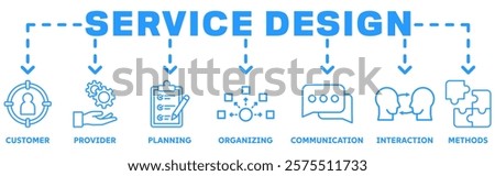 Service Design banner web icon vector illustration concept with icon of customer, provider, planning, organizing, communication, interaction, methods