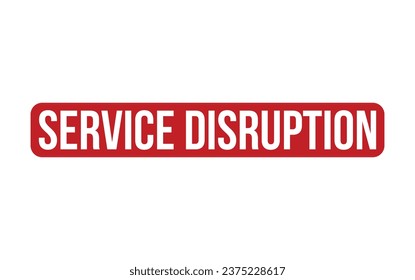 Service Disruption Rubber Stamp Seal Vector