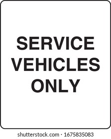 Service vehicles only sign board