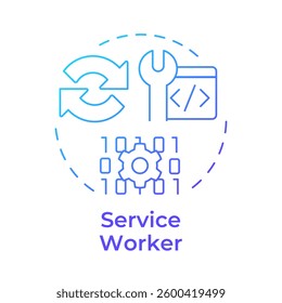 Service worker blue gradient concept icon. Background script running separately. Component of PWAs. Round shape line illustration. Abstract idea. Graphic design. Easy to use in presentation