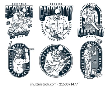 Servicemen monochrome vintage badges set with handymen using wrenches, carpenters holding wood plane and saw, miner working with pickaxe, house painter with paint roller, vector illustration