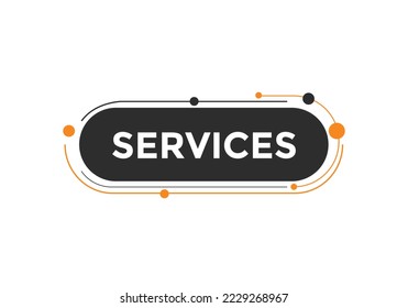 services text button. services speech bubble. services sign icon.
