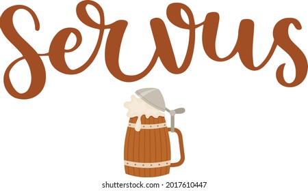 "Servus" hand drawn vector lettering in German, in English means "Hello". German hand lettering with a traditional mug of beer. Vector modern calligraphy art