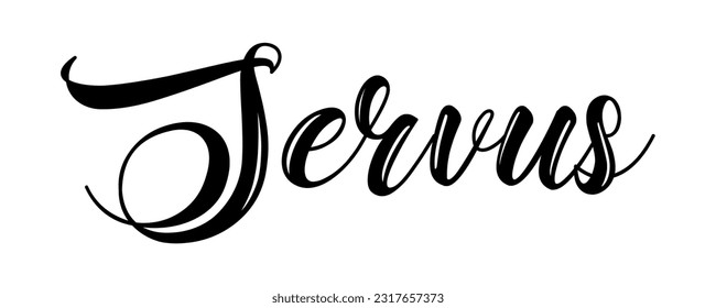 : Servus hand sketched word in german, translated Hi or Hello. Lettering