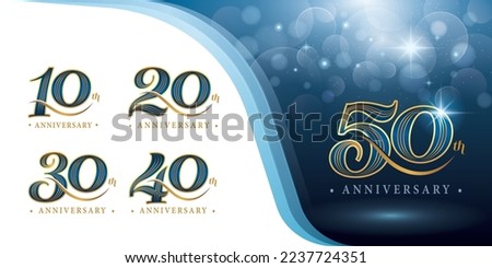 Set of 10 to 50 years Anniversary logotype design, Ten to Fifty years Celebrating Anniversary Logo, Blue and Gold Elegant Classic Logo Celebration, 10,20,30,40,50 Luxury and Retro Serif Number Letters