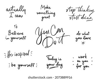 Set of 10 handwritten motivational quotes. Modern calligraphy brush optimist phrase. Positive message. Vector lettering for inspirational design: poster, card, sticker, social media content, t-shirt.