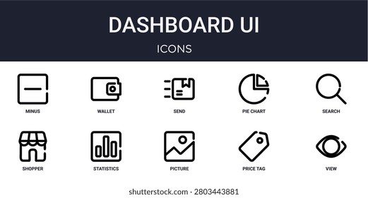 Set of 10 linear Dashboard UI icons for interface projects, presentations and web graphics. Outline symbol collection with wallet, pie chart, shopper, picture and price tag.