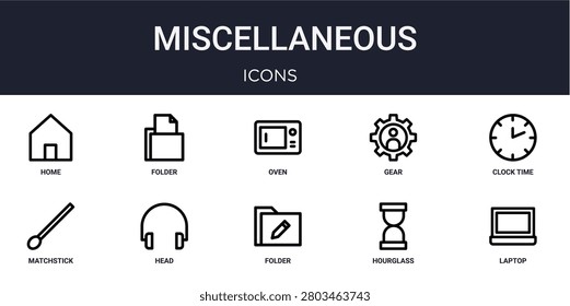 Set of 10 linear Miscellaneous icons for interface projects, presentations and web graphics. Outline symbol collection with folder, gear, matchstick, folder and hourglass.