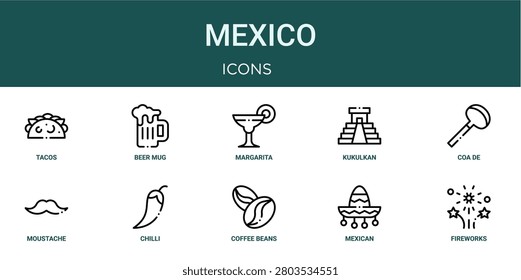 Set of 10 outline Mexico icons for reports, landing pages and application screens. Editable stroke icon pack including tacos, beer mug, coa de jima, moustache and fireworks.
