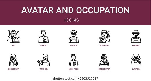 Set of 10 outline web Avatar and Occupation icons such as lawyer, firefighter, mechanic, trainer, secretary, farmer, scientist vector icons for report, presentation, diagram, web design, mobile app