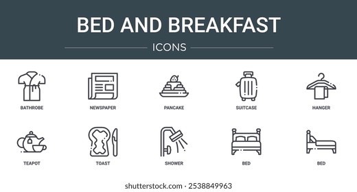 Conjunto de 10 iconos de Web de la cama y el desayuno del esquema tales como albornoz, diario, panqueque, maleta, suspensión, tetera, tostadas iconos vectoriales para el informe, presentación, diagrama, Diseño web, App móvil