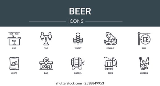 set of 10 outline web beer icons such as pub, tap, wheat, peanut, pub, chips, bar vector icons for report, presentation, diagram, web design, mobile app