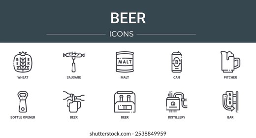 Conjunto de 10 iconos de cerveza de Web de contorno como trigo, salchicha, malta, lata, jarra, abrebotellas, iconos de vectores de cerveza para informe, presentación, diagrama, Diseño web, App móvil