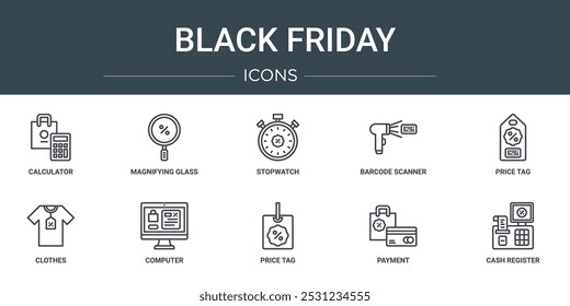 Conjunto de 10 iconos de Web de contorno de viernes negro como calculadora, lupa, cronómetro, escáner de código de barras, etiqueta de Precio, ropa, iconos vectoriales de computadora para informe, presentación, diagrama, Diseño web,