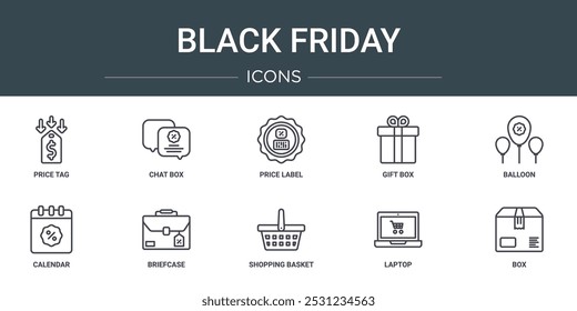 Conjunto de 10 iconos de Web de contorno de viernes negro como etiqueta de Precio, caja de chat, etiqueta de Precio, caja de regalo, globo, calendario, maletín iconos vectoriales para informe, presentación, diagrama, Diseño web, App móvil