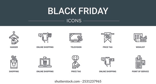 set of 10 outline web black friday icons such as hanger, online shopping, television, price tag, wishlist, shopping, online shopping vector icons for report, presentation, diagram, web design,