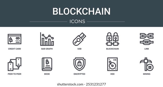 conjunto de 10 ícones web outline blockchain tais como cartão de crédito, gráfico de barras, usb, blockchain, link, peer to peer, livro ícones vetoriais para relatório, apresentação, diagrama, web design, aplicativo móvel