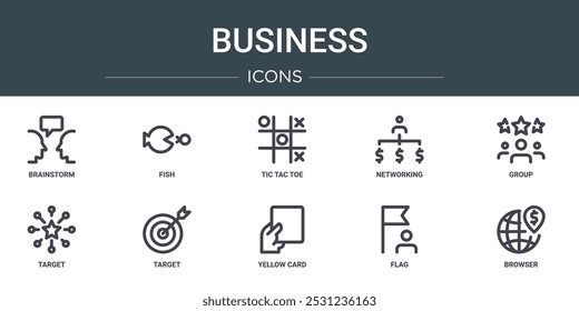 set of 10 outline web business icons such as brainstorm, fish, tic tac toe, networking, group, target, target vector icons for report, presentation, diagram, web design, mobile app