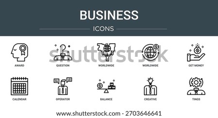 set of 10 outline web business icons such as award, question, worldwide, worldwide, get money, calendar, operator vector icons, sign and symbols