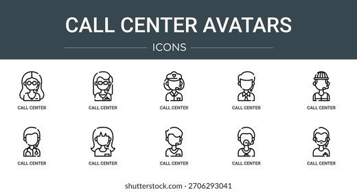 Conjunto de 10 iconos de avatares de centro de llamadas de Web de contorno como centro de llamadas, centro de llamadas, iconos vectoriales, signos y símbolos