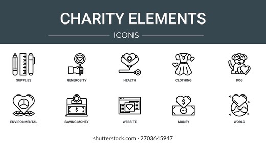 set of 10 outline web charity elements icons such as supplies, generosity, health, clothing, dog, environmental, saving money vector icons, sign and symbols