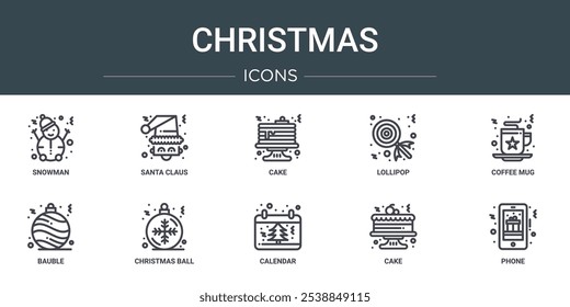 set of 10 outline web christmas icons such as snowman, santa claus, cake, lollipop, coffee mug, bauble, christmas ball vector icons for report, presentation, diagram, web design, mobile app