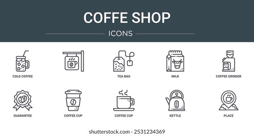 set of 10 outline web coffe shop icons such as cold coffee,  , tea bag, milk, coffee grinder, guarantee, coffee cup vector icons for report, presentation, diagram, web design, mobile app