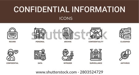 Set of 10 outline web Confidential Information icons such as antivirus, surveillance, intruder, data protection, confidential, classified, confidentiality vector icons for report, presentation,